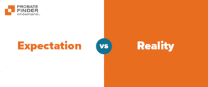 Read more about the article Probate Finder OnDemand®: Expectation vs. Reality