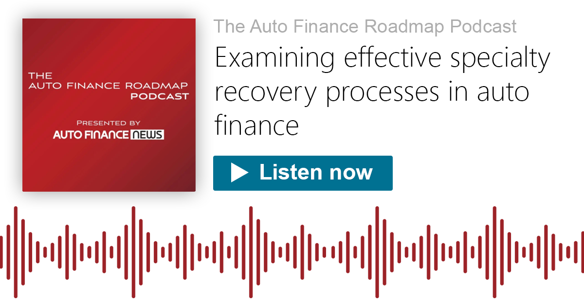 You are currently viewing Podcast – Examining effective specialty recovery processes in auto finance
