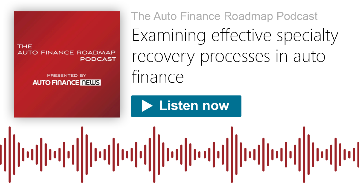 Read more about the article Podcast – Examining effective specialty recovery processes in auto finance